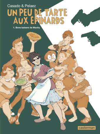 Un peu de tarte aux épinards - Tome 1 - Bons baisers de Machy
