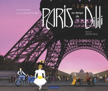 Dilili à Paris - Le documentaire