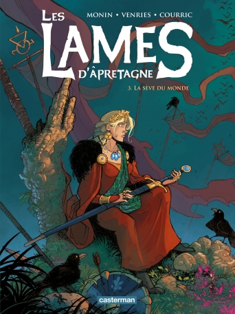 Les Lames d&#039;Âpretagne - Tome 3 - La Sève du monde