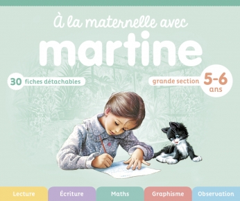 À la maternelle avec Martine - Grande section - 5-6 ans