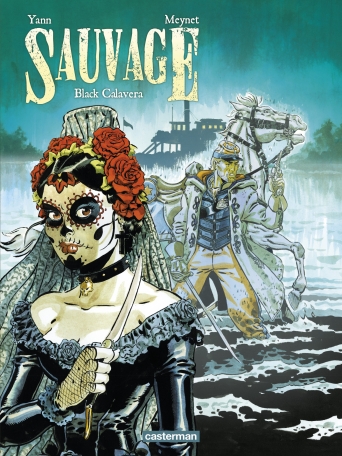 Sauvage - Tome 5 - Black Calavera