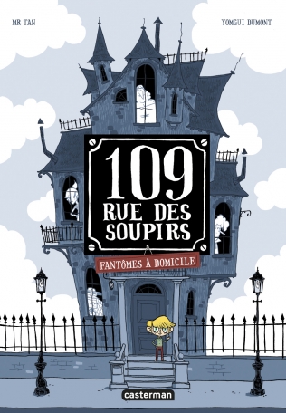 109 rue des Soupirs - Tome 1 - Fantômes à domicile
