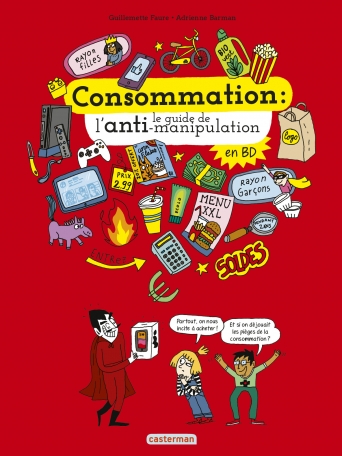 Consommation, le guide de l'anti-manipulation