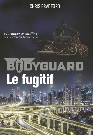 Bodyguard - Tome 6 - Le fugitif