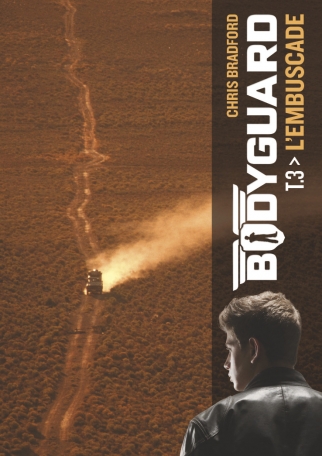 Bodyguard - Tome 3 - L&#039;embuscade