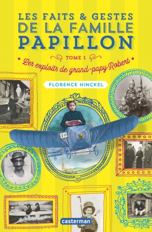 Les faits et gestes de la famille papillon - Tome 1 - Les exploits de grand-papy Robert