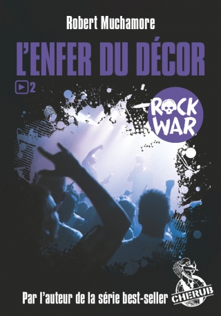 Rock War - Tome 2 - L’enfer du décor