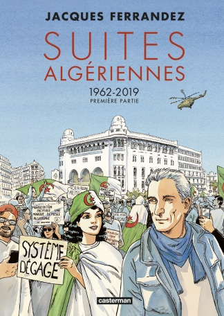 Suites algériennes - Tome 1 - 1962-2019