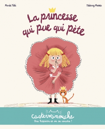 La princesse qui pue qui pète - Petits albums souples