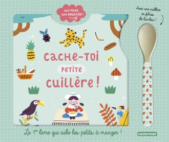 Cache-toi, petite cuillère !