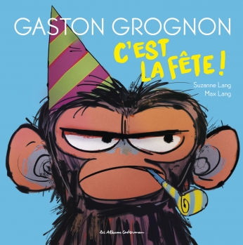 Gaston Grognon - Tome 2 - C'est la fête !
