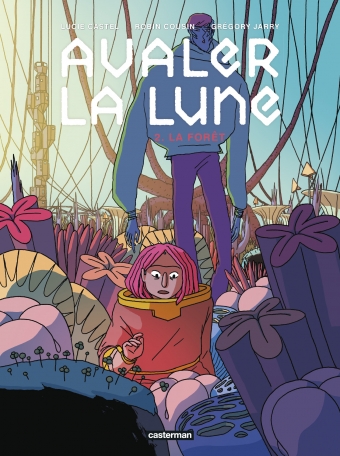 Avaler la Lune - Tome 2 - La Forêt Avaler la Lune - Tome 2 - La Forêt