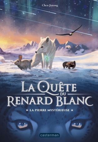 La quête du renard blanc - Tome 1 - La pierre mystérieuse