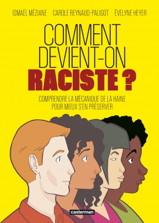 Casterman - Comment devient-on raciste ?