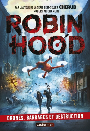 Robin Hood - Tome 4 - Drones, barrages et destruction