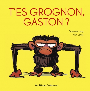 T'es grognon, Gaston ? - édition tout carton