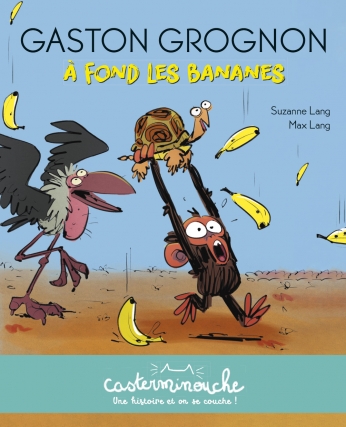 Gaston Grognon : À fond les bananes - Petits albums souples