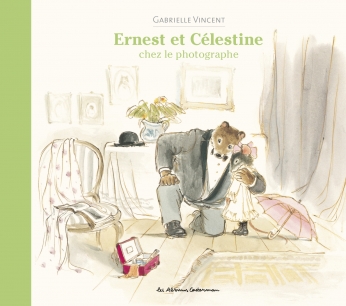Ernest et Célestine chez le photographe - nouvelle édition