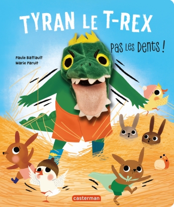 Tyran le t-rex, pas les dents !