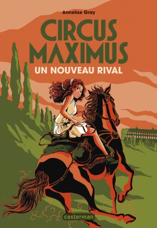 Circus maximus - Tome 2 - Un nouveau rival