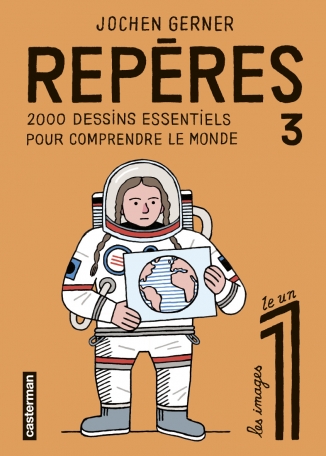 Repères - Tome 3 - 2000 dessins essentiels pour comprendre le monde