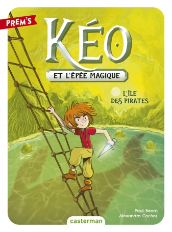 Kéo et l'épée magique - Tome 5 - L’île des pirates