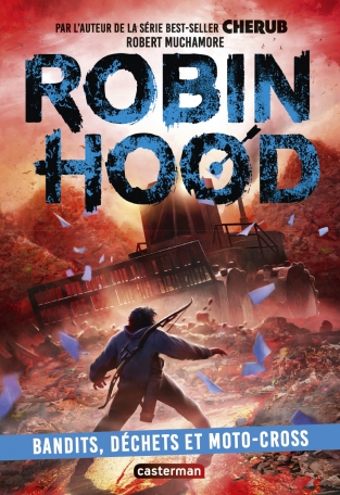 Robin Hood - Tome 6 - Bandits, déchets et moto-cross