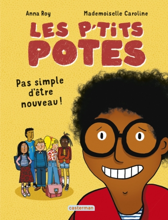 Les p&#039;tits potes - Pas simple d&#039;être le nouveau !