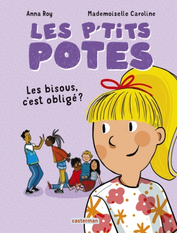 Les p'tits potes - Les bisous, c'est obligé ?