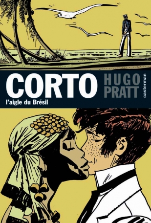 Corto Maltese - L'Aigle du Brésil Corto Maltese - L'Aigle du Brésil