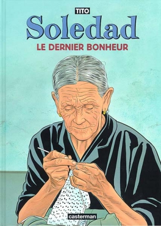 Soledad - Tome 1 - Le dernier bonheur