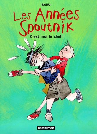 Les Années Spoutnik - Tome 2 - C'est moi le chef !